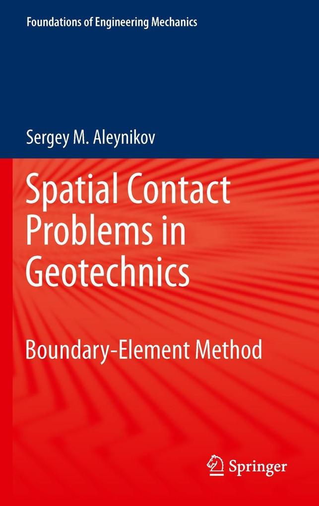 Spatial Contact Problems in Geotechnics - Sergey Aleynikov
