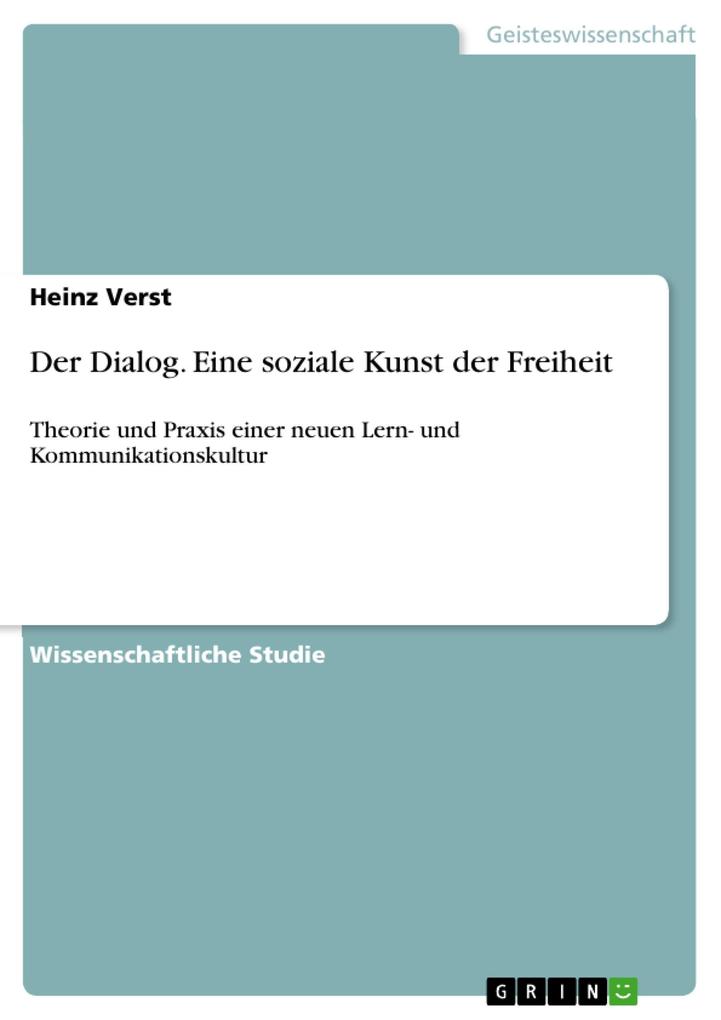 Der Dialog - Eine soziale Kunst der Freiheit - Heinz Verst