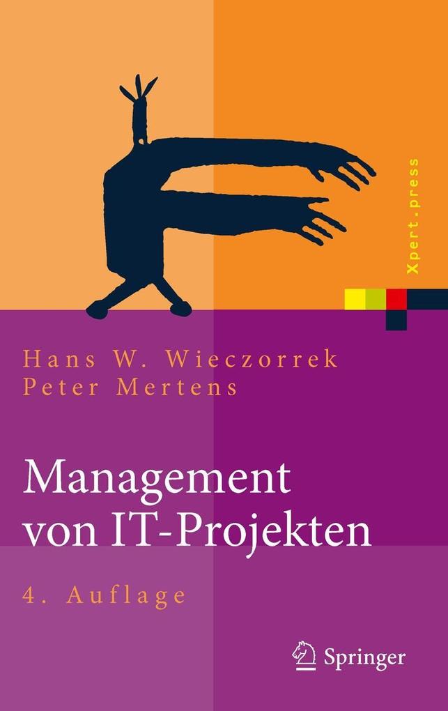 Management von IT-Projekten - Hans W. Wieczorrek/ Peter Mertens