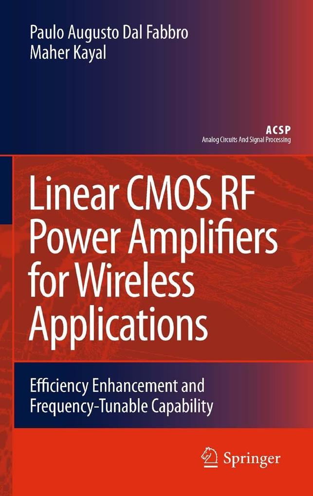 Linear CMOS RF Power Amplifiers for Wireless Applications - Paulo Augusto Dal Fabbro/ Maher Kayal