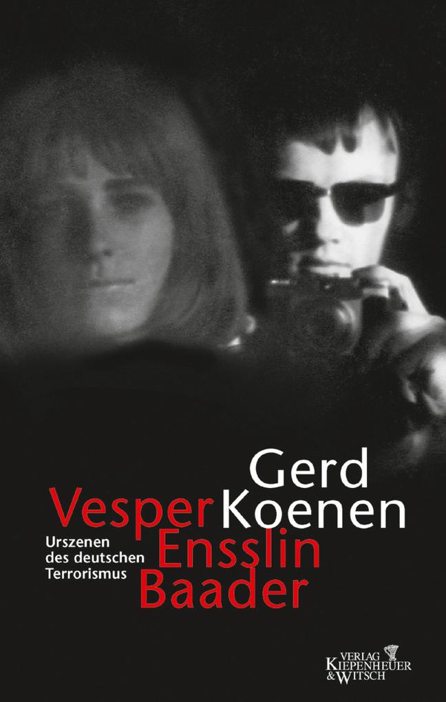 Vesper Ensslin Baader - Gerd Koenen
