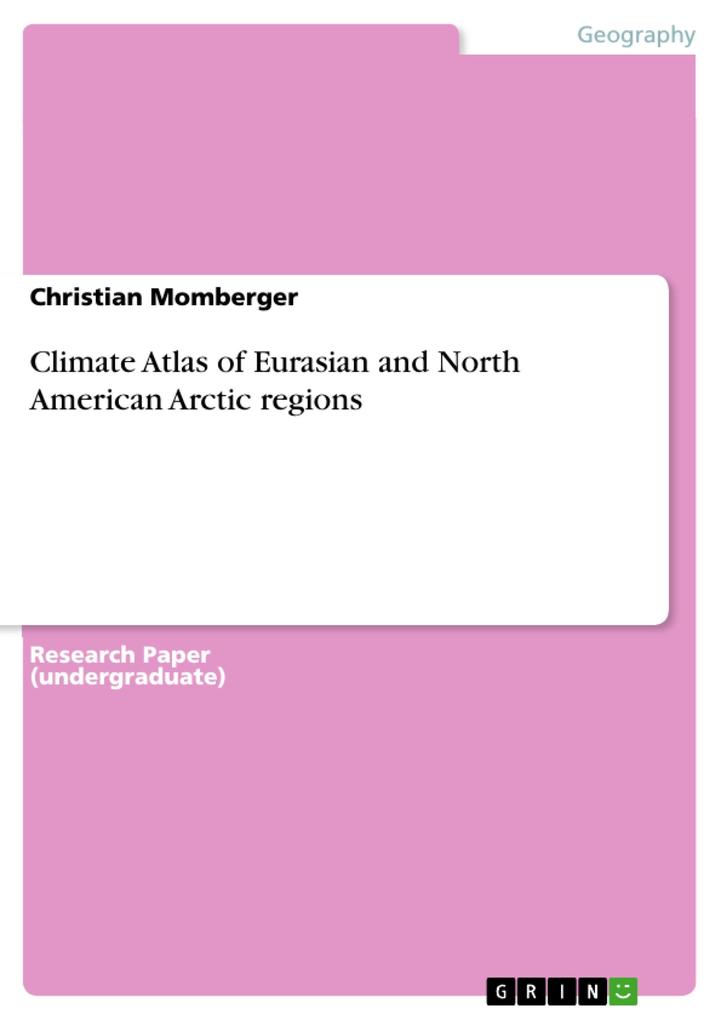 Climate Atlas of Eurasian and North American Arctic regions - Christian Momberger