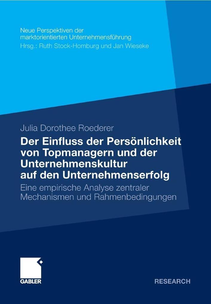 Der Einfluss der Persönlichkeit von Topmanagern und der Unternehmenskultur auf den Unternehmenserfolg - Julia Roederer