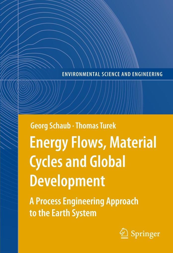 Energy Flows Material Cycles and Global Development - Georg Schaub/ Thomas Turek