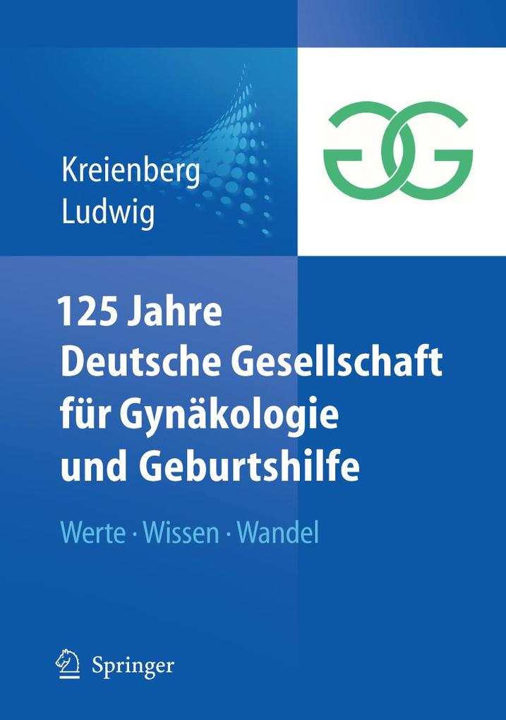 125 Jahre Deutsche Gesellschaft für Gynäkologie und Geburtshilfe