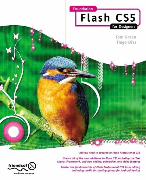 Foundation Flash CS5 For Designers - Tom Green/ Tiago Dias