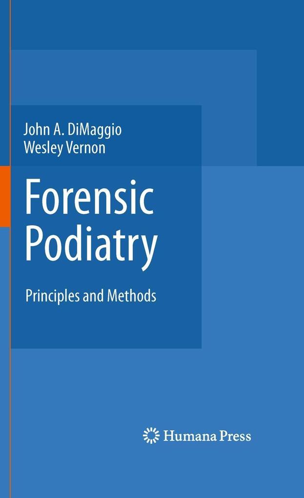Forensic Podiatry - John A. DiMaggio/ Wesley Vernon Obe