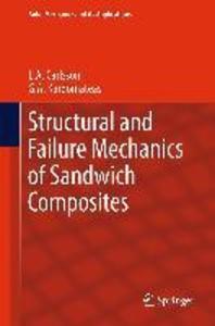 Structural and Failure Mechanics of Sandwich Composites - L. A. Carlsson/ G. A. Kardomateas