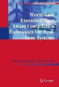 Worst-Case Execution Time Aware Compilation Techniques for Real-Time Systems - Paul Lokuciejewski/ Peter Marwedel