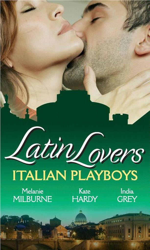 Latin Lovers: Italian Playboys: Bought for the Marriage Bed / The Italian GP's Bride / The Italian's Defiant Mistress