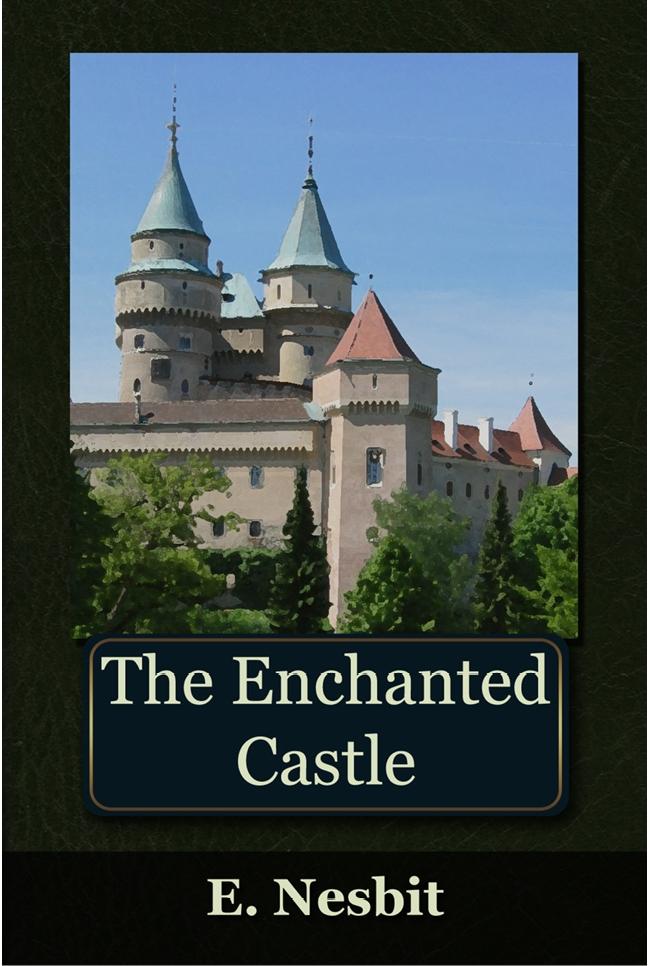 Enchanted Castle - Edith Nesbit