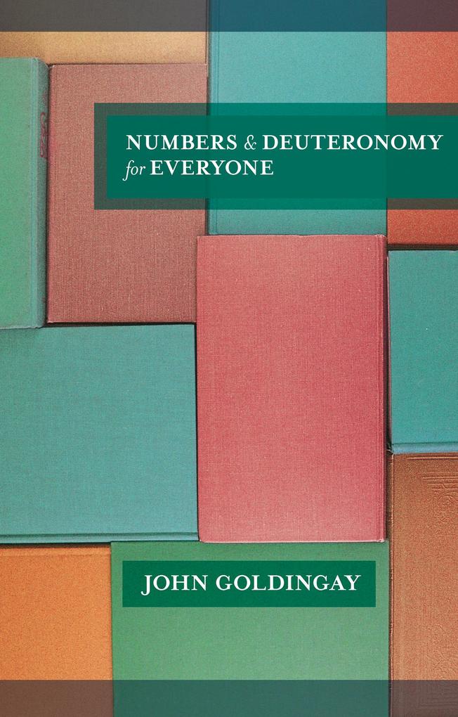 Numbers and Deuteronomy for Everyone - John Goldingay