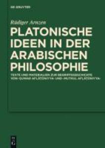 Platonische Ideen in der arabischen Philosophie - Rüdiger Arnzen