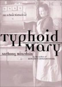 Typhoid Mary - Anthony Bourdain