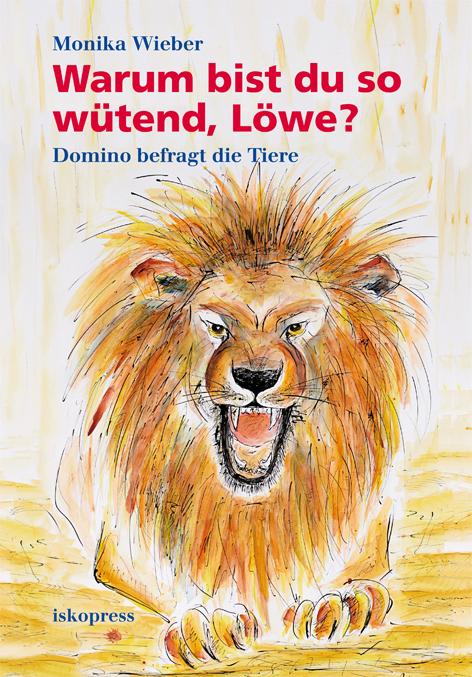 Warum bist du so wütend, Löwe?: Domino befragt die Tiere - Bild 6