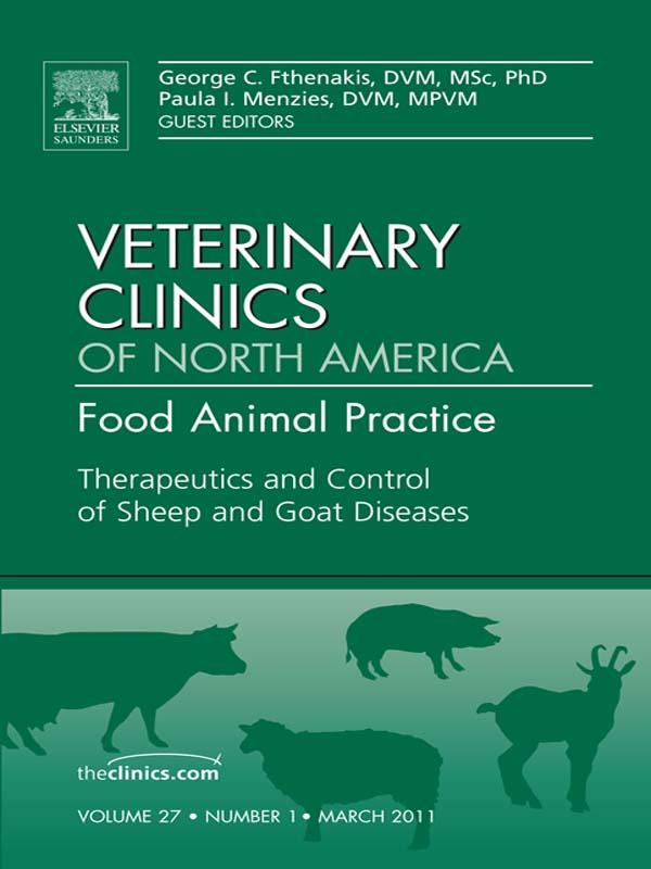 Therapeutics and Control of Sheep and Goat Diseases An Issue of Veterinary Clinics: Food Animal Practice - George C. Fthenakis/ Paula Menzies