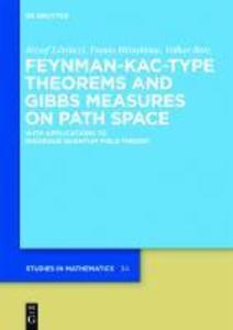 Feynman-Kac-Type Theorems and Gibbs Measures on Path Space - József Lörinczi/ Fumio Hiroshima/ Volker Betz