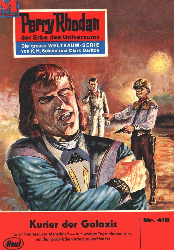 Perry Rhodan 418: Kurier der Galaxis - Hans Kneifel