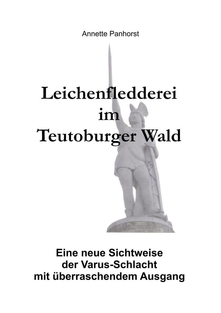 Leichenfledderei im Teutoburger Wald - Annette Panhorst