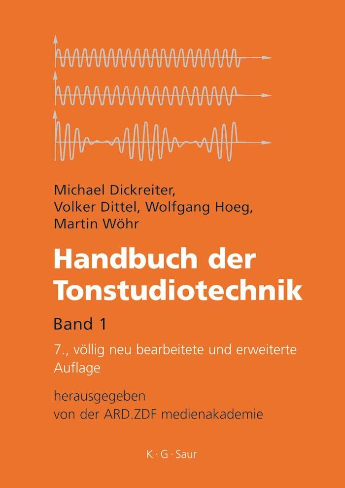 Handbuch der Tonstudiotechnik - Michael Dickreiter/ Volker Dittel/ Wolfgang Hoeg/ Martin Wöhr