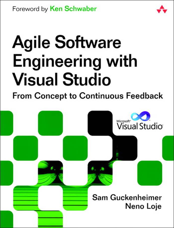 Agile Software Engineering with Visual Studio - Sam Guckenheimer/ Neno Loje