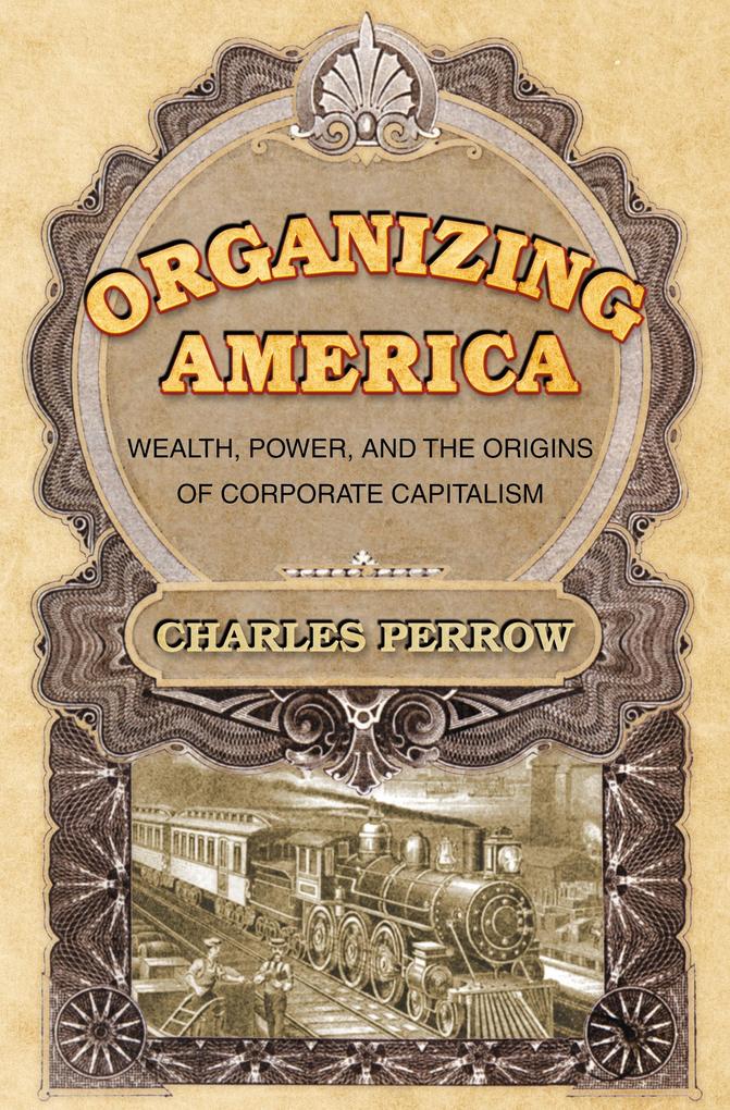 Organizing America - Charles Perrow