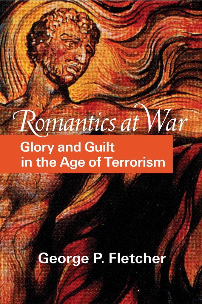Romantics at War - George P. Fletcher