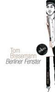 Berliner Fenster - Tom Bresemann