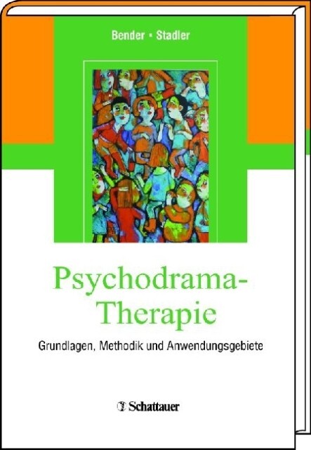 Psychodrama-Therapie als eBook von Wolfram Bender, Christian Stadler, Wolfram Bender, Christian Stadler - Schattauer GmbH, Verlag für Medizin und Naturwissenschaften