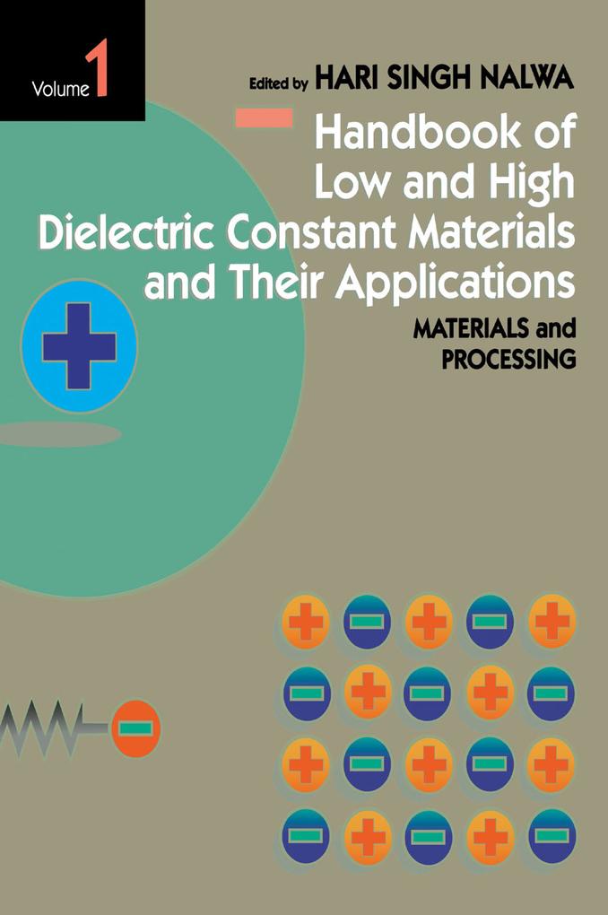 Handbook of Low and High Dielectric Constant Materials and Their Applications Two-Volume Set