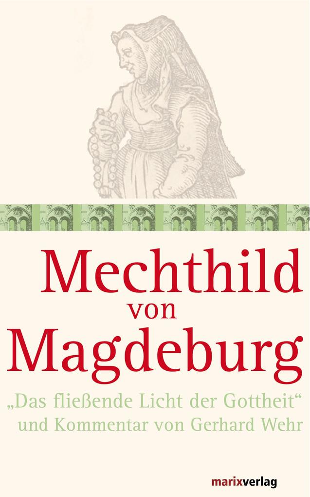 Mechthild von Magdeburg - Gerhard Wehr