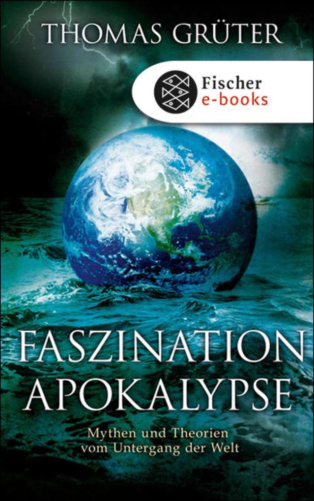 Faszination Apokalypse - Thomas Grüter