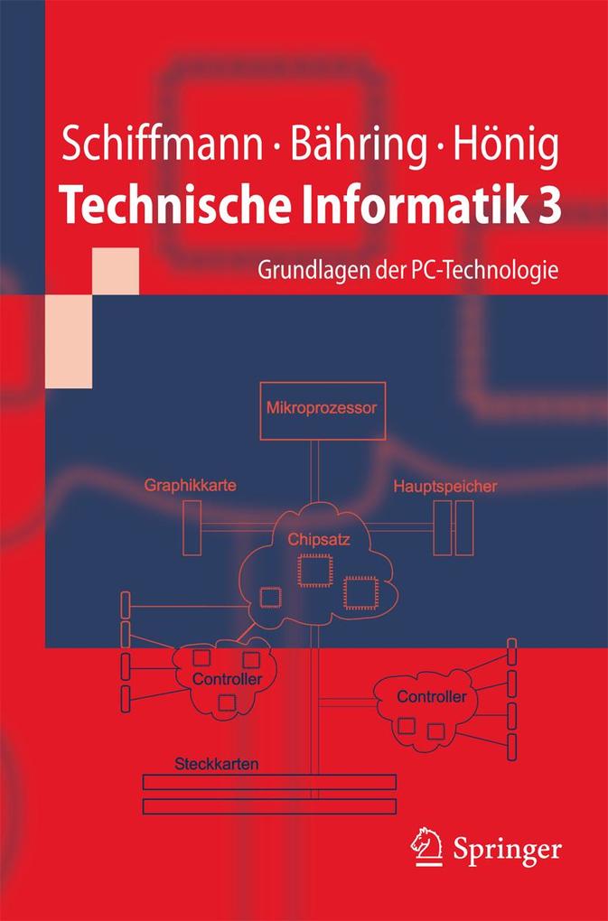 Technische Informatik 3 - Wolfram Schiffmann/ Helmut Bähring/ Udo Hönig
