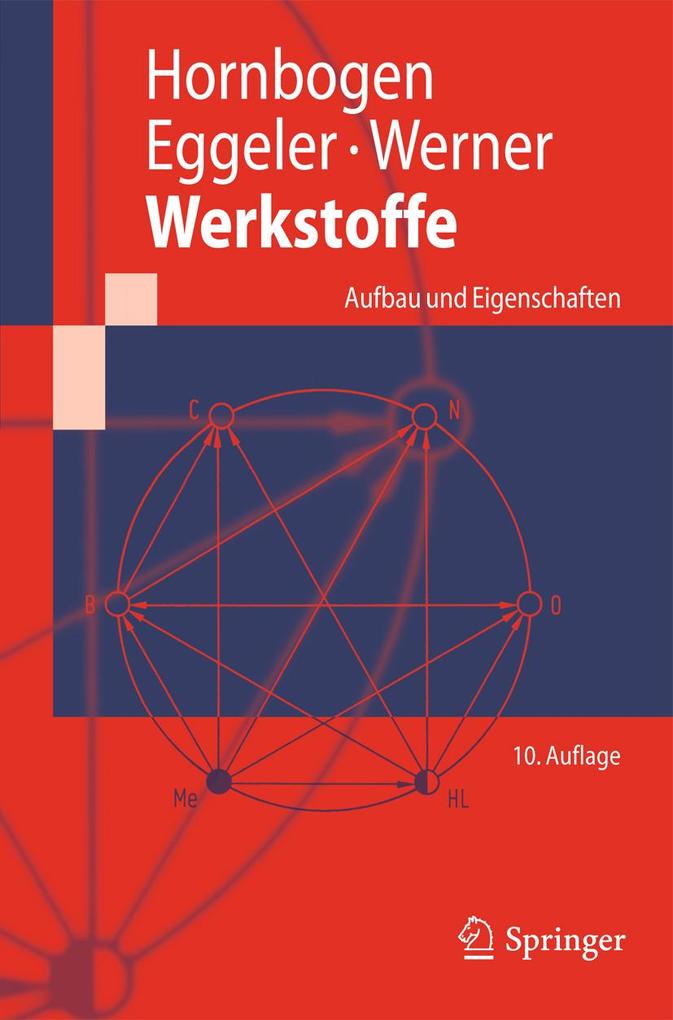 Werkstoffe - Erhard Hornbogen/ Gunther Eggeler/ Ewald Werner