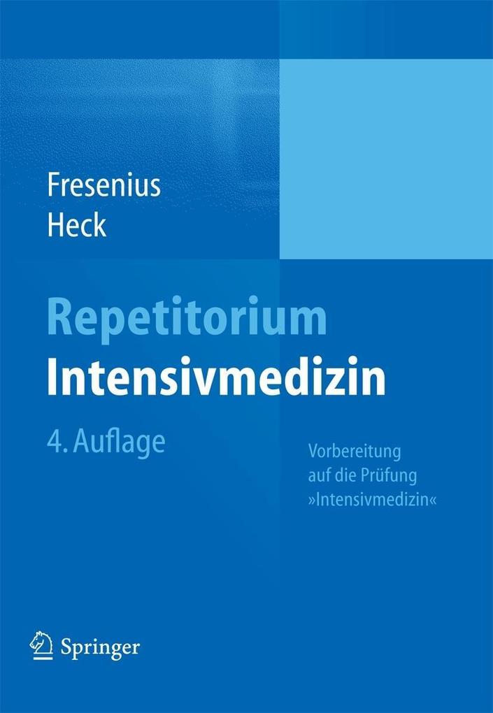 Repetitorium Intensivmedizin - Michael Fresenius/ Michael Heck