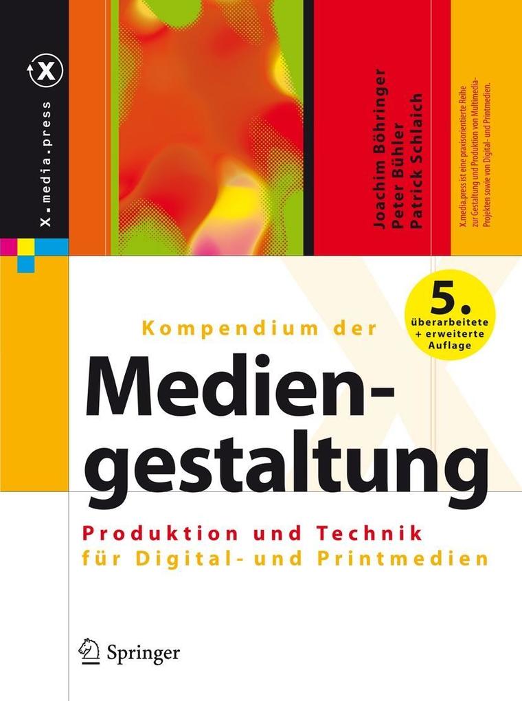 Kompendium der Mediengestaltung - Joachim Böhringer/ Peter Bühler/ Patrick Schlaich