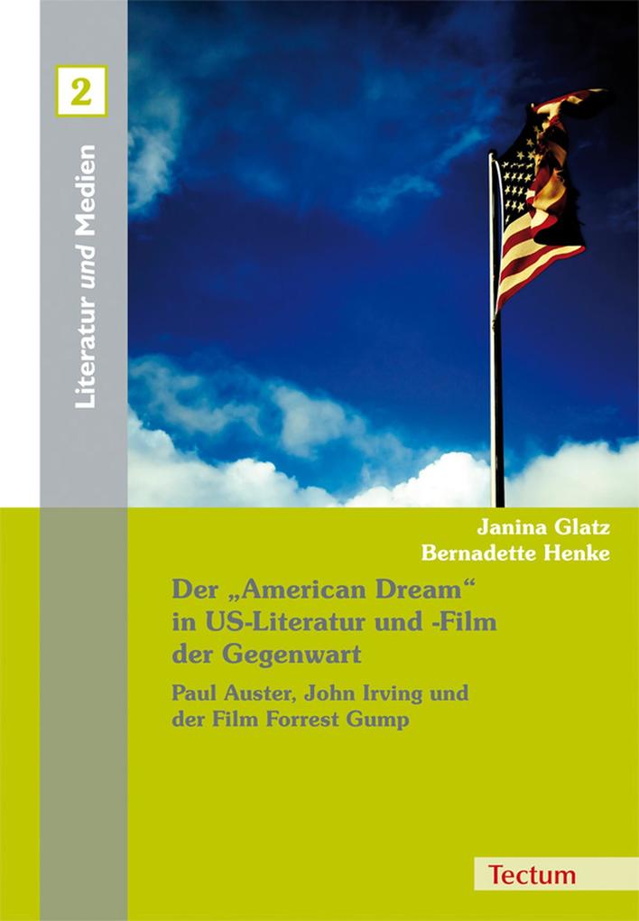 Der American Dream in US-Literatur und -Film der Gegenwart - Janina Glatz/ Bernadette Henke