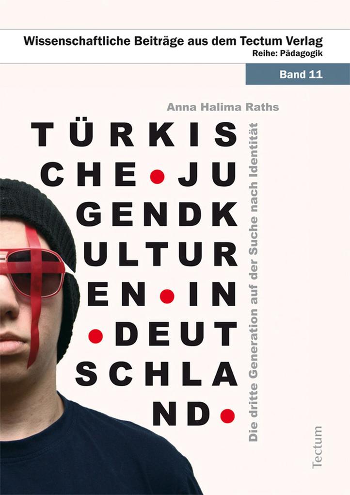 Türkische Jugendkulturen in Deutschland - Anna H Raths
