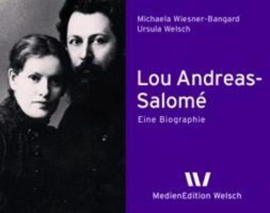 Lou Andreas-Salomé - Ursula Welsch/ Michaela Wiesner-Bangard