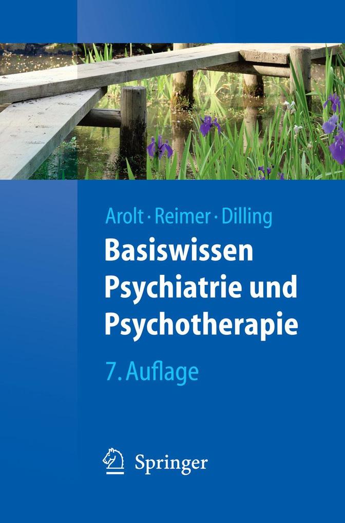 Basiswissen Psychiatrie und Psychotherapie - Volker Arolt/ Christian Reimer/ Horst Dilling
