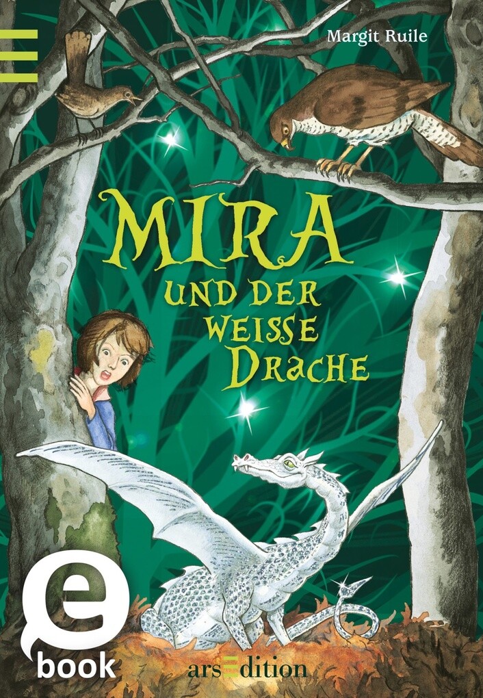 Mira und der weiße Drache als eBook von Margit Ruile - arsEdition