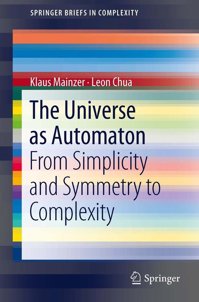 The Universe as Automaton - Klaus Mainzer/ Leon Chua