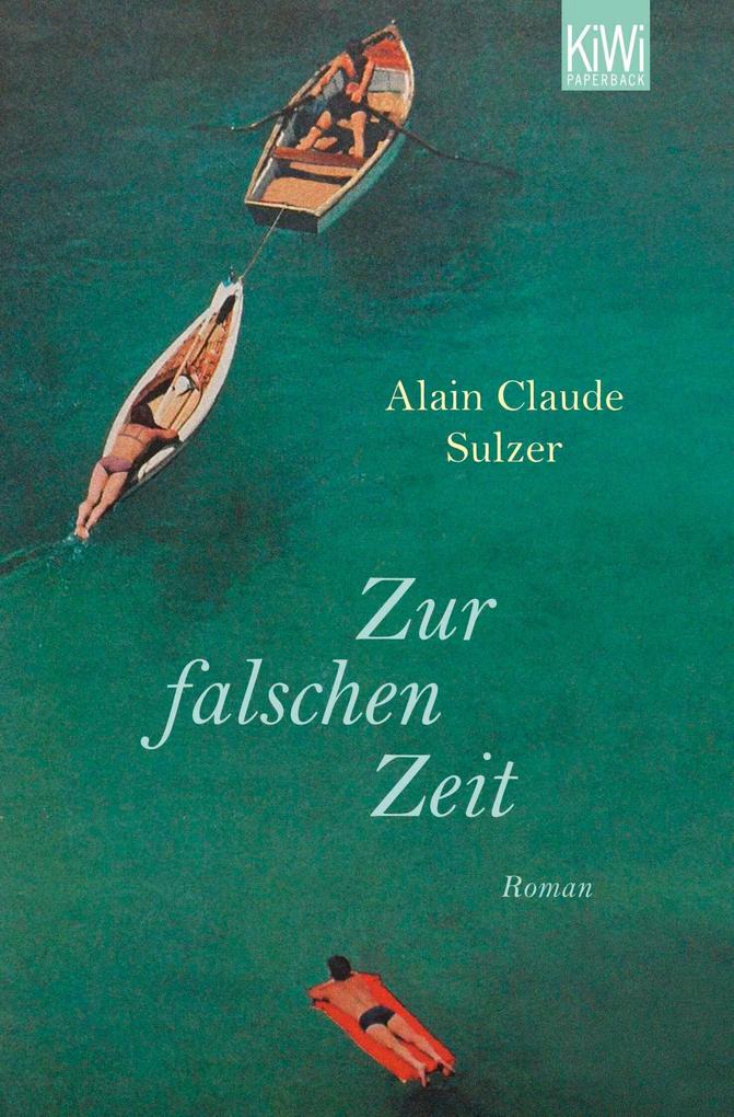 Zur falschen Zeit: Roman Roman Sulzer, Alain Claude: - Bild 8