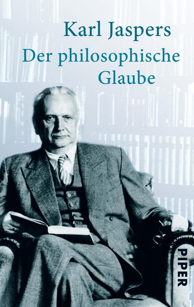 Piper Verlag Gmbh Der Philosophische Glaube - Bild 5