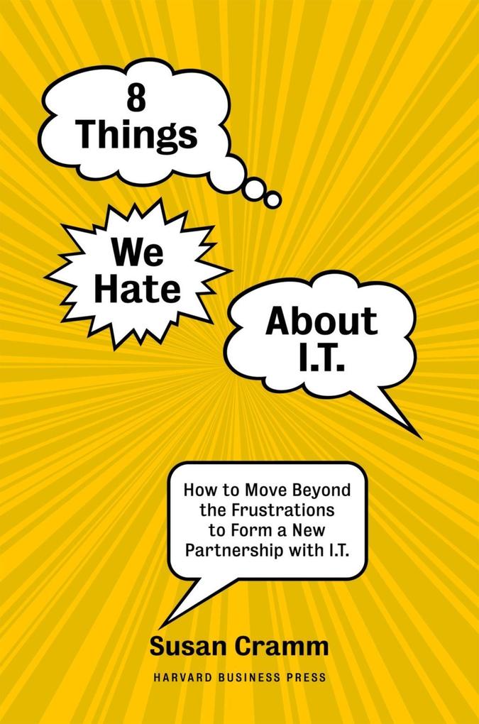 8 Things We Hate About IT als eBook von Susan Cramm - Harvard Business Review Press