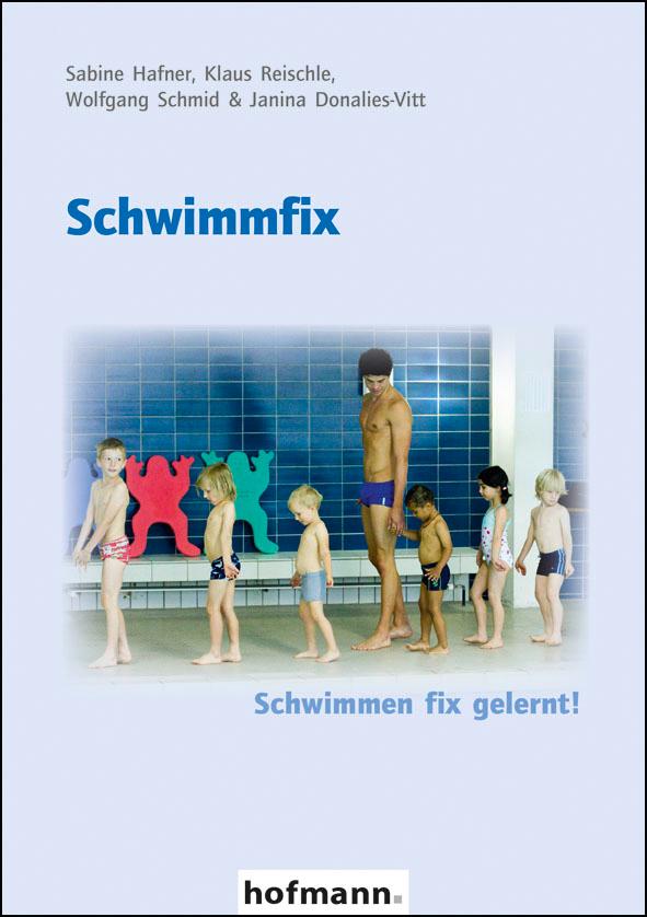 Hofmann Schwimmfix, Ratgeber Von Klaus Reischle, Wolfgang Schmid, Janina Donalies-Vitt, Sabine Hafner - Bild 5