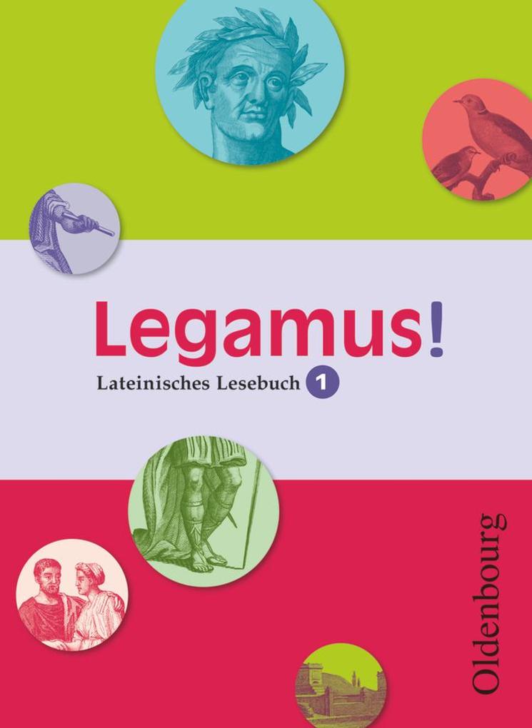 Legamus! 9. Jahrgangsstufe. Schülerbuch Band 1 - Sebastian Kaas/ Gerhard Anselm Müller/ Robin Pantke/ Robert Christian Reisacher