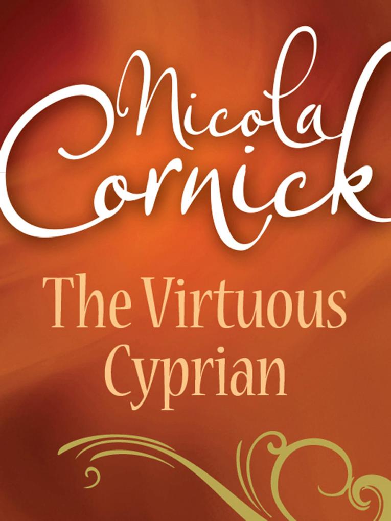 The Virtuous Cyprian (Mills & Boon Historical) - Nicola Cornick