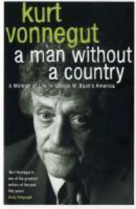 A Man Without a Country - Kurt Vonnegut
