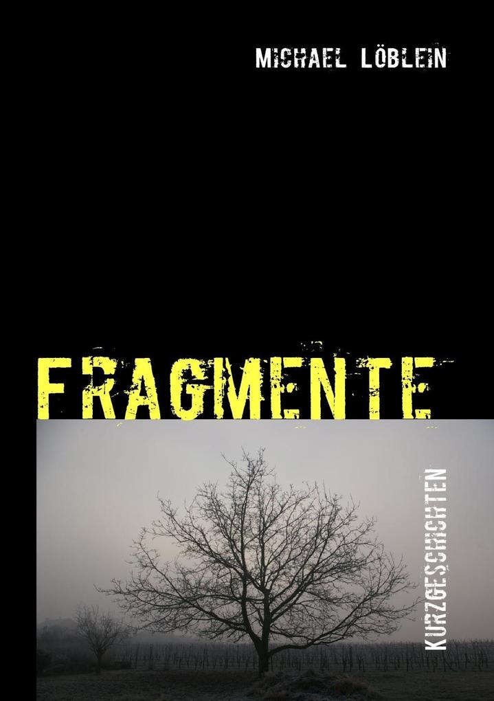 Fragmente - Michael Löblein